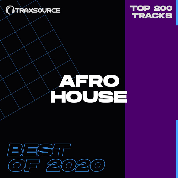Traxsource Afro House 2020 Best Top 200
